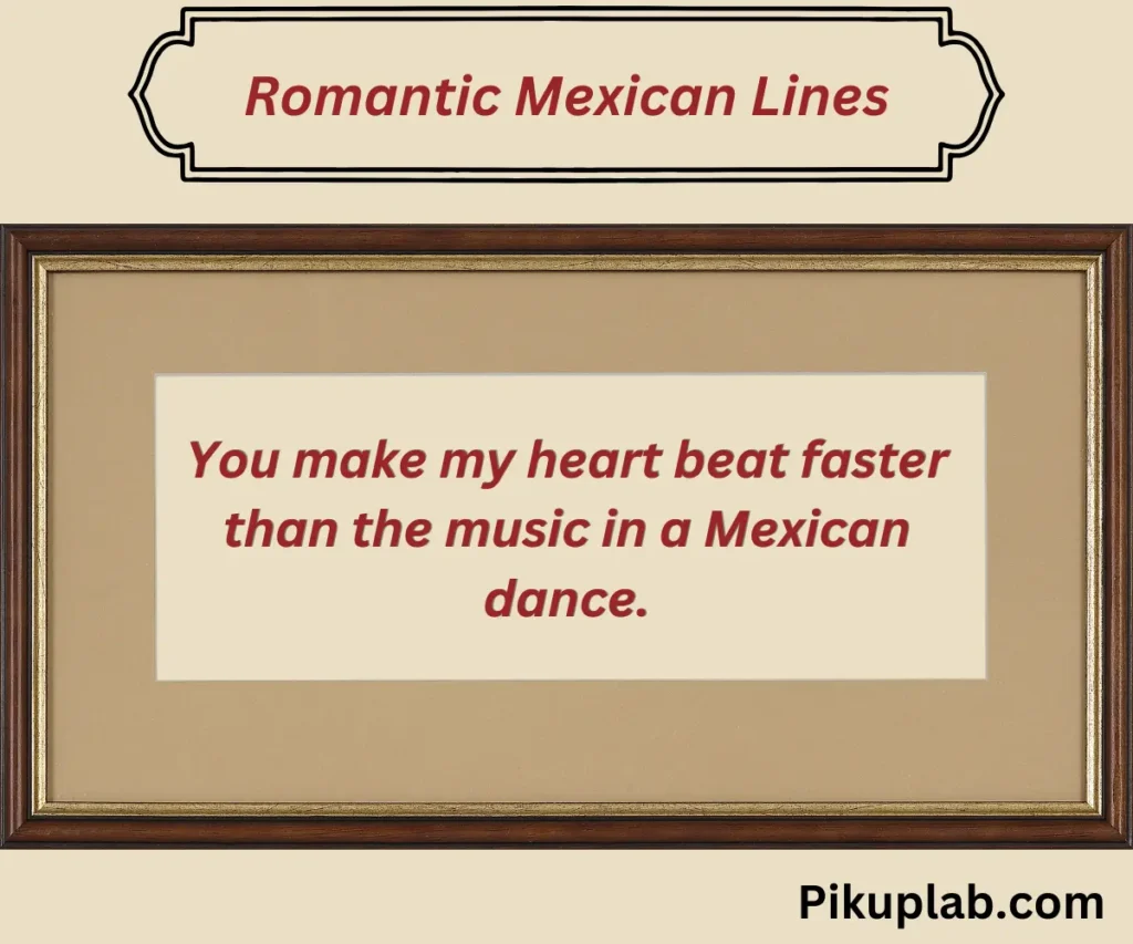 Romantic Mexican Lines