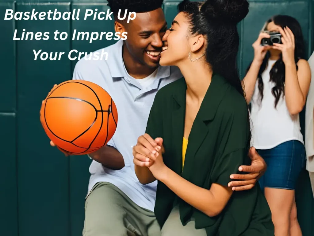 Basketball Pick Up Lines to Impress Your Crush