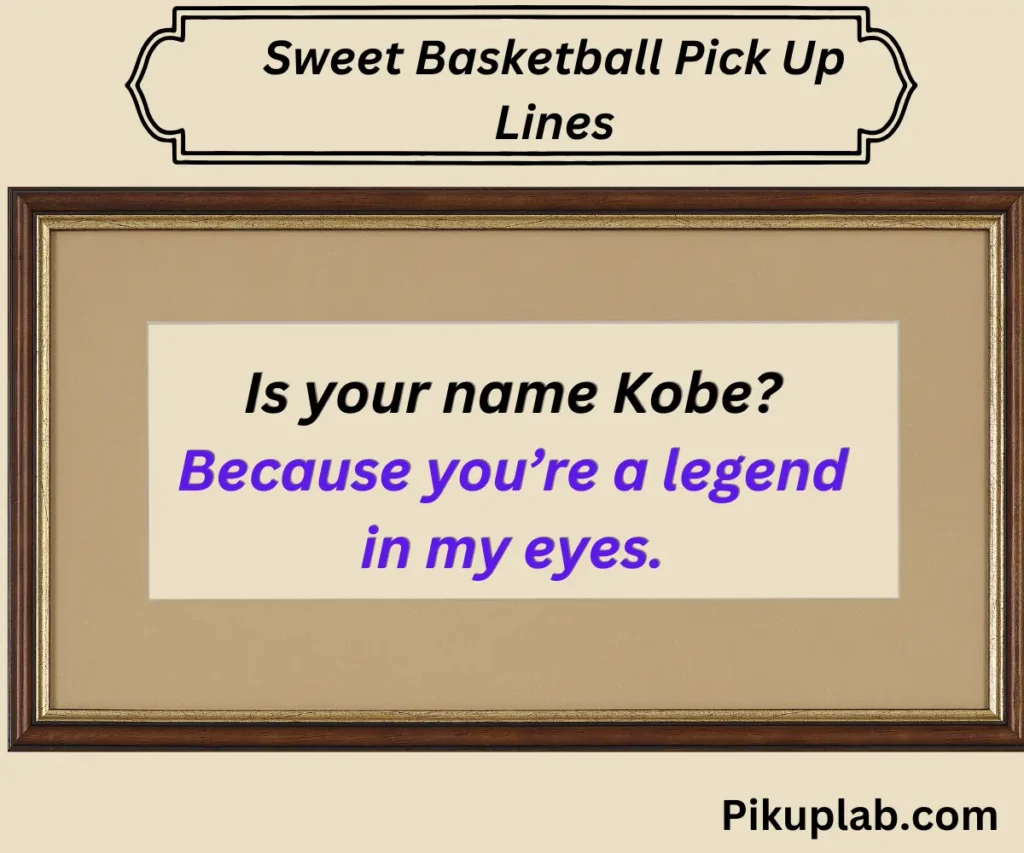 Sweet Basketball Pick Up Lines