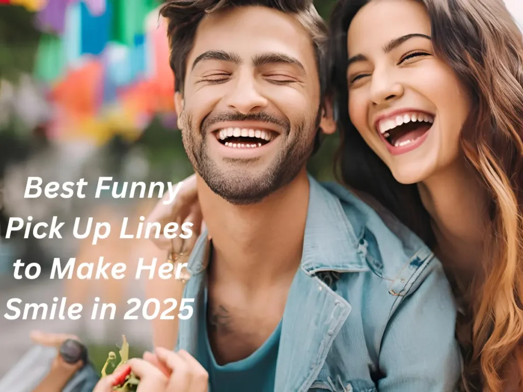 Best Funny Pick Up Lines to Make Her Smile in 2025