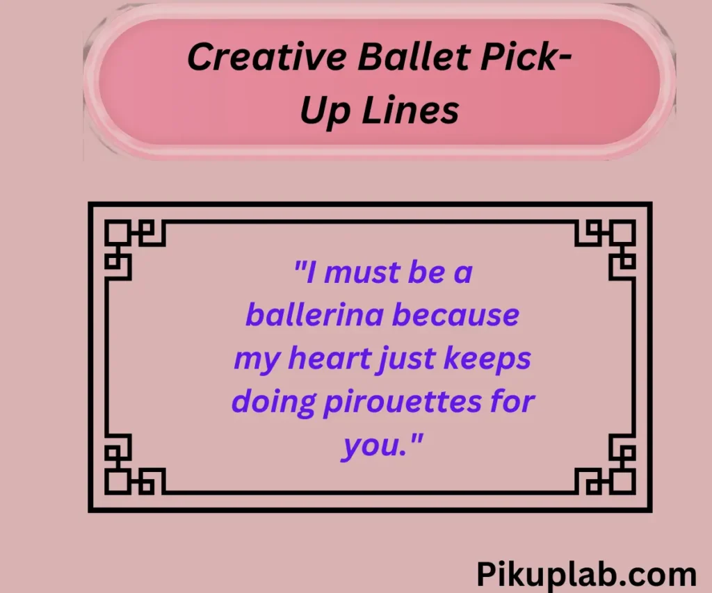 Creative Ballet Pick-Up Lines to Stand Out