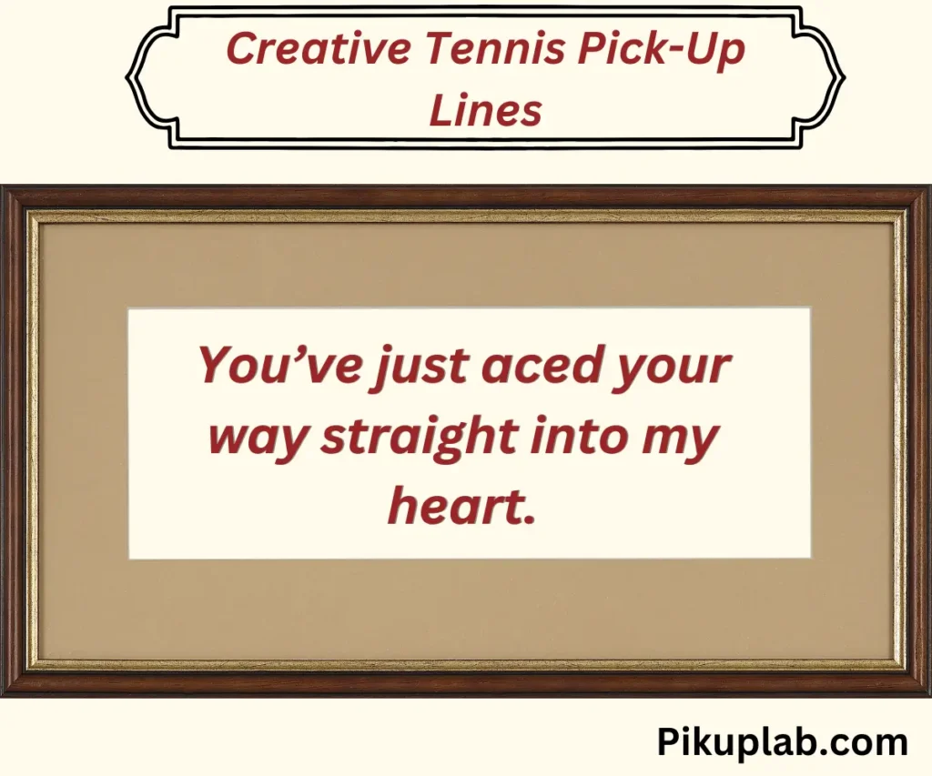 Creative Tennis Pick-Up Lines