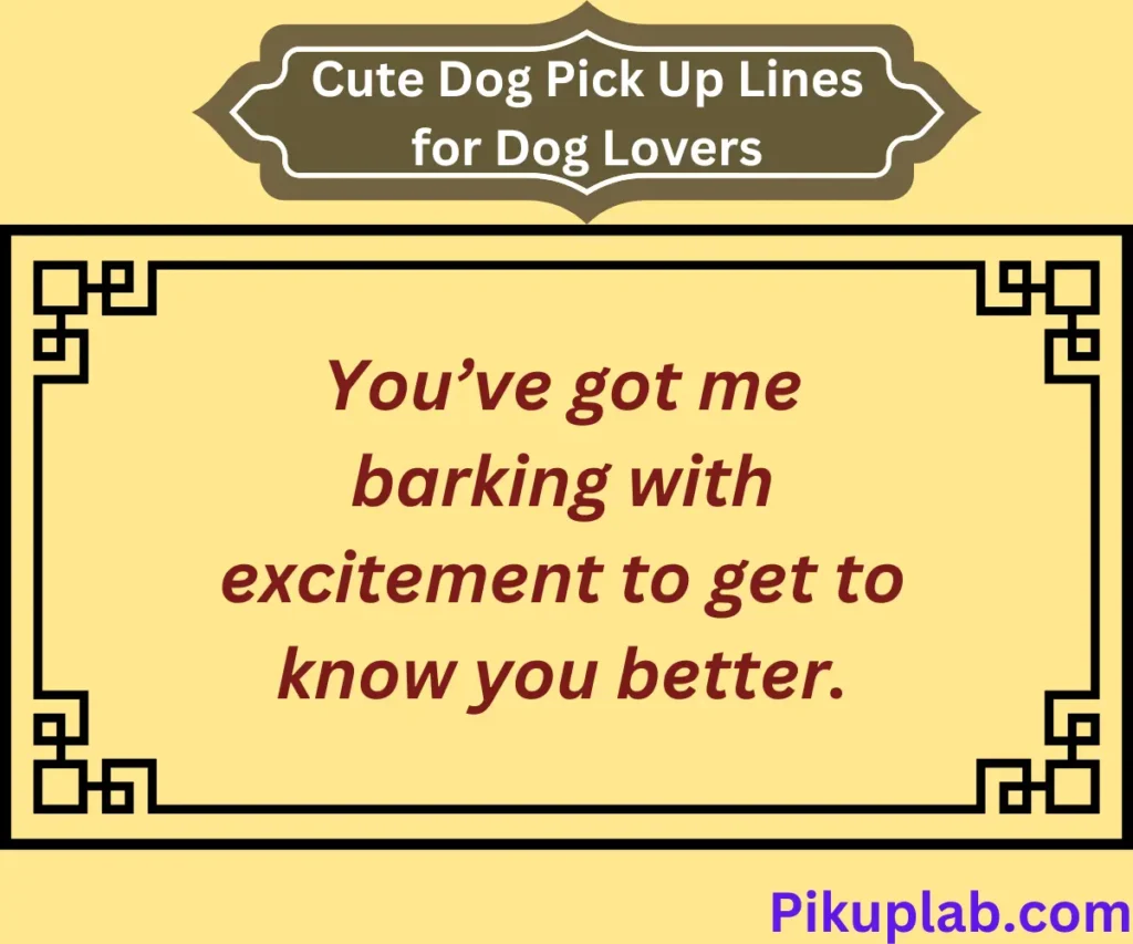 Cute Dog Pick Up Lines for Dog Lovers