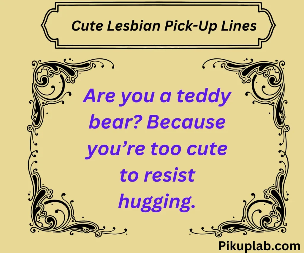 Cute Lesbian Pick-Up Lines