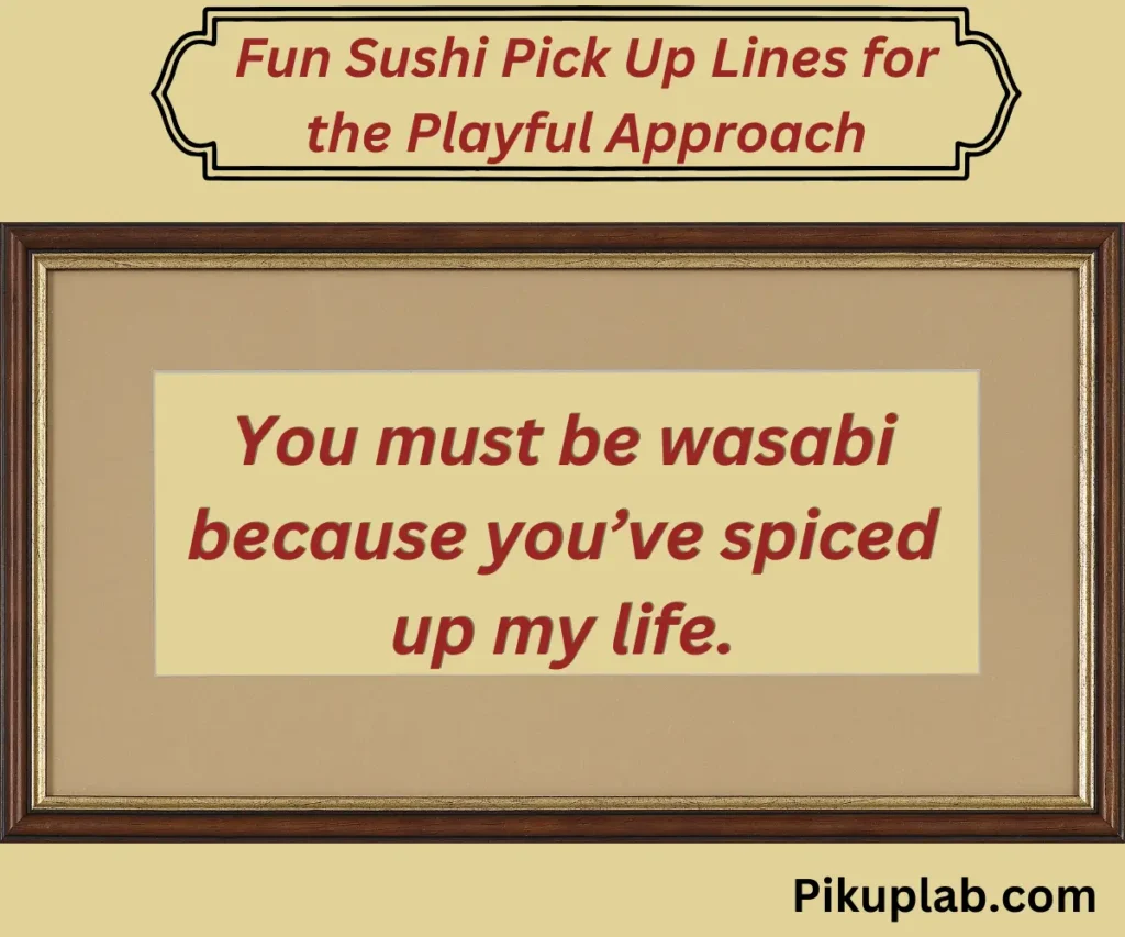 Fun Sushi Pick Up Lines for the Playful Approach