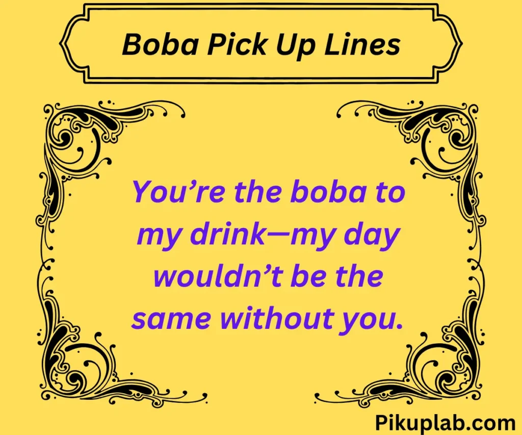 Funny Boba Pick Up Lines