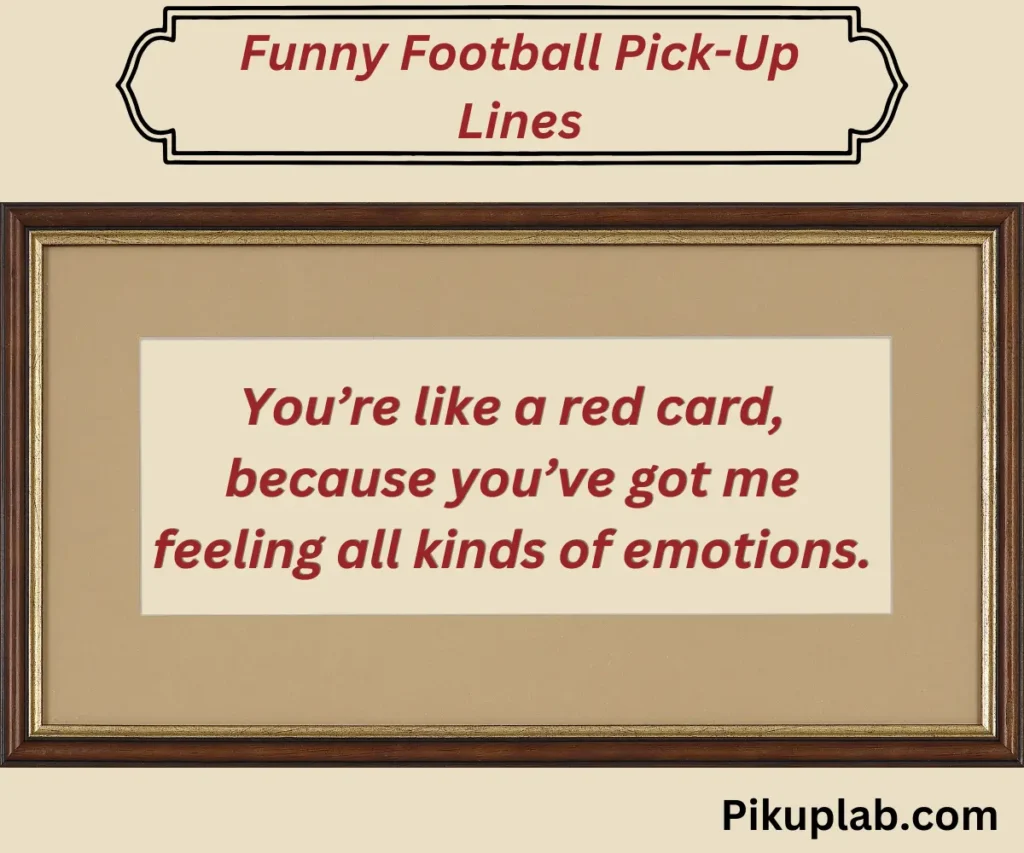 Funny Football Pick-Up Lines