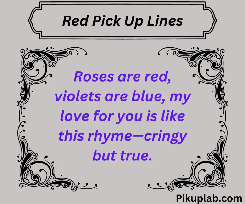 Funny Red Pick Up Lines