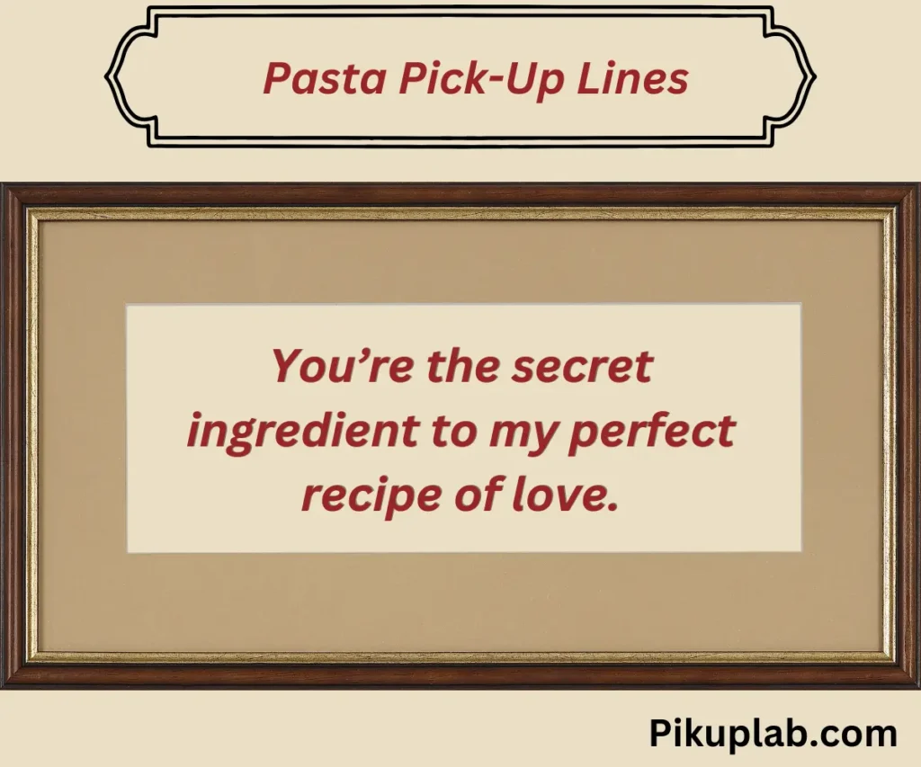 Pasta Pick-Up Lines