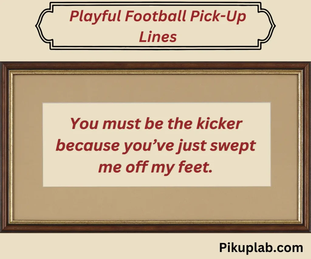 Playful Football Pick-Up Lines