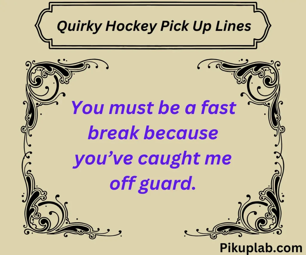 Quirky Hockey Pick Up Lines