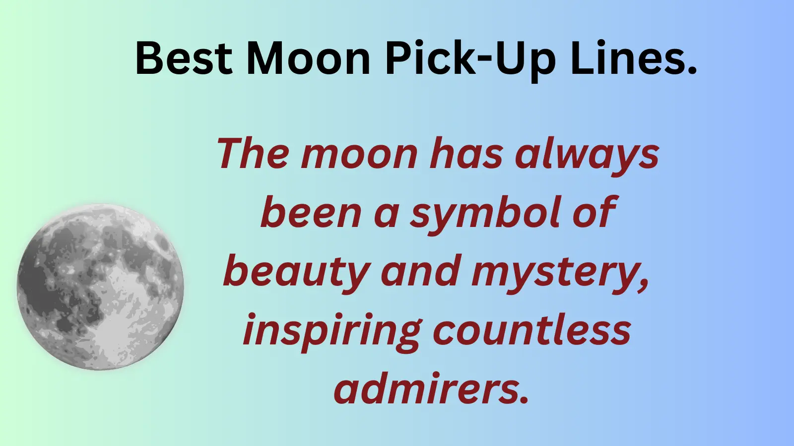 309+ Best Moon Pick-Up Lines For 2025.