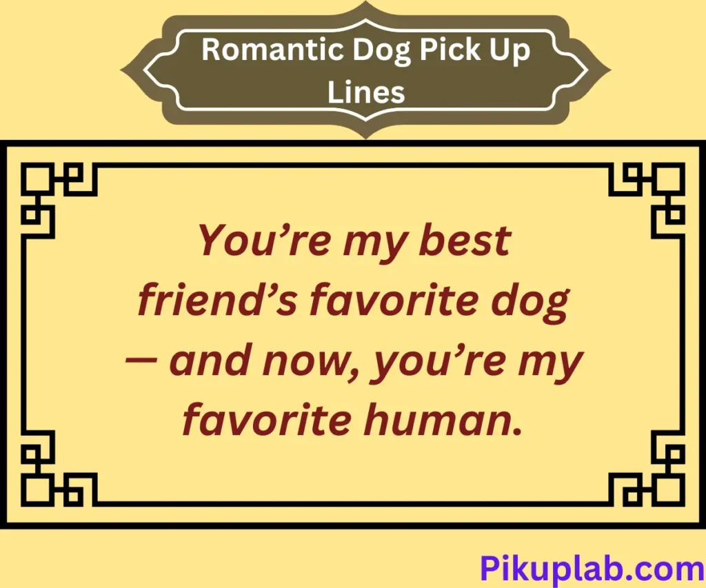 Romantic Dog Pick Up Lines for the Perfect Moment