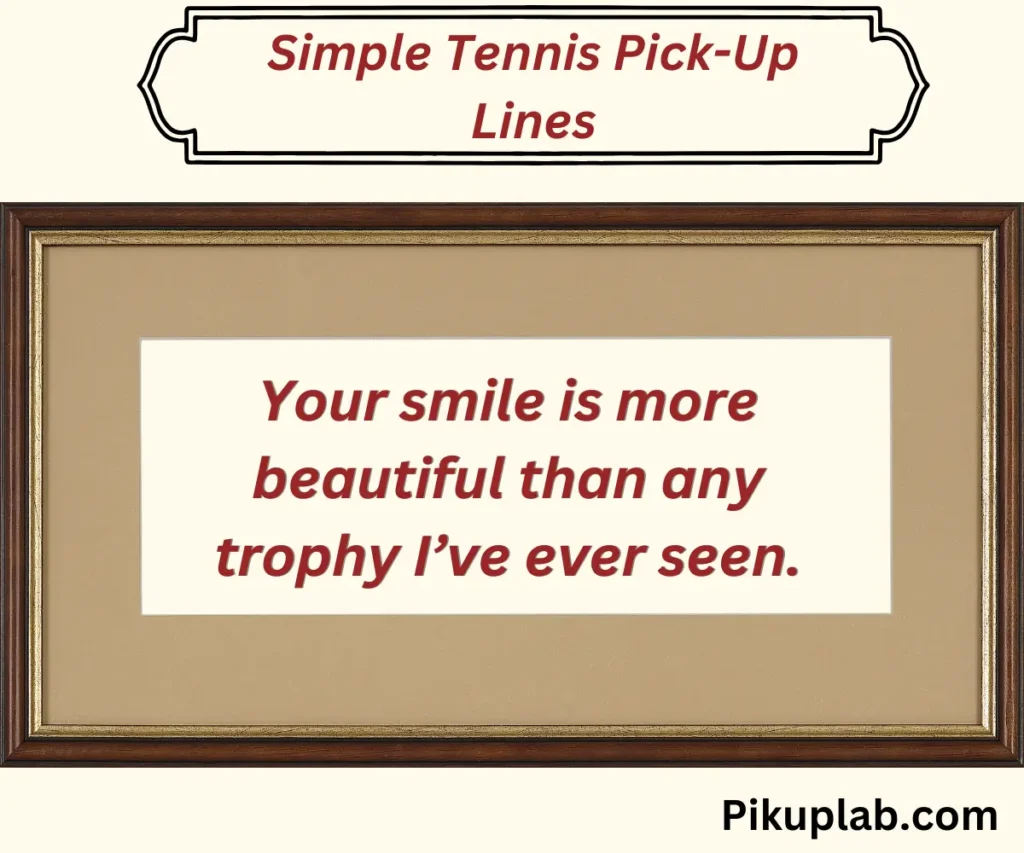 Simple Tennis Pick-Up Lines