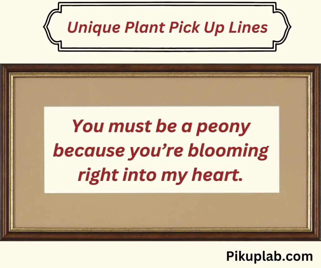 Unique Plant Pick Up Lines