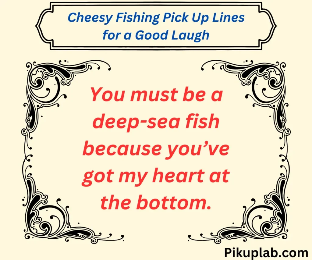 Cheesy Fishing Pick Up Lines for a Good Laugh