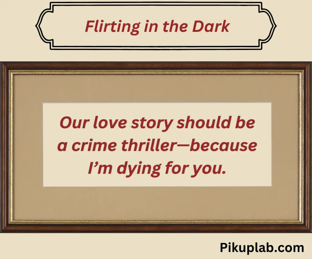 Flirting in the Dark