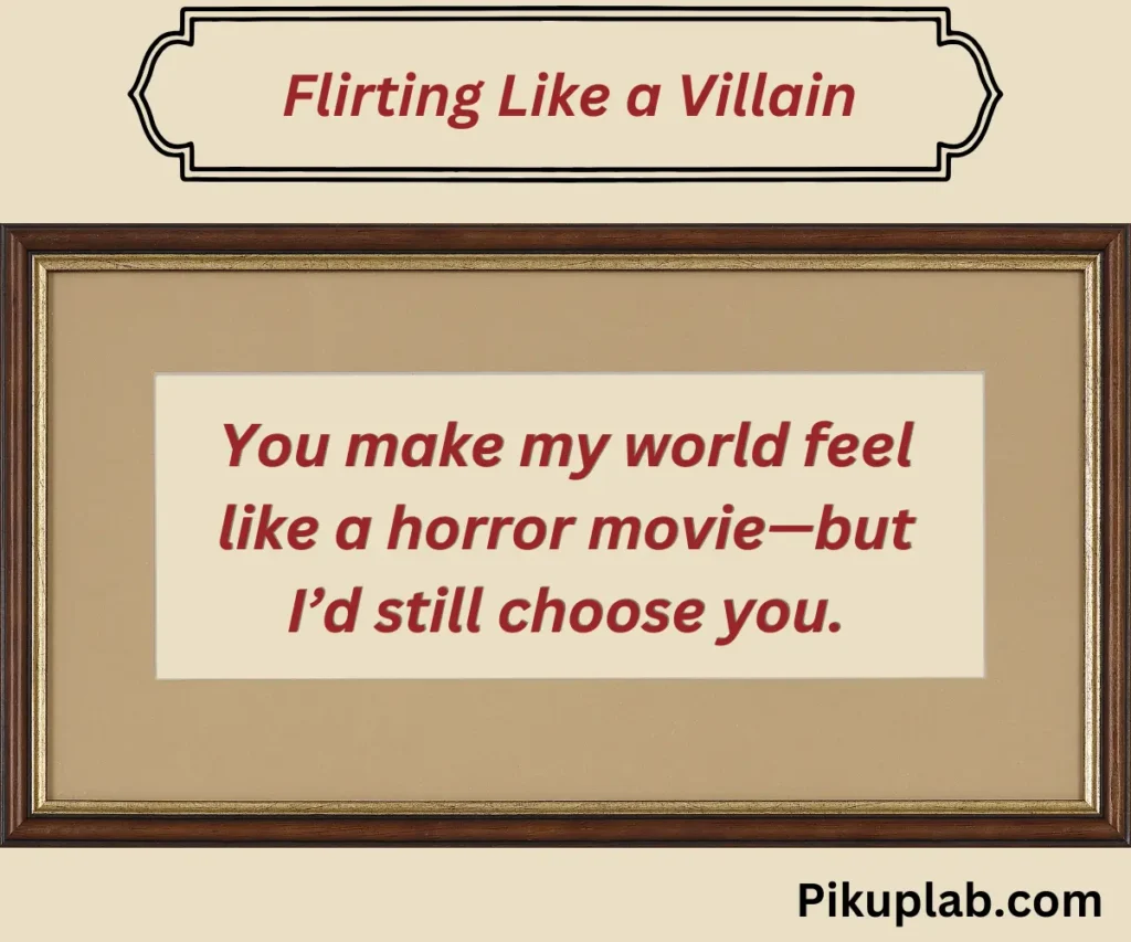 Flirting Like a Villain