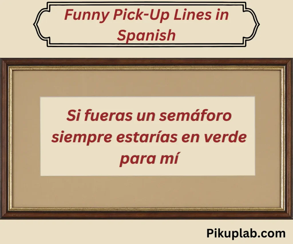 Funny Pick-Up Lines in Spanish