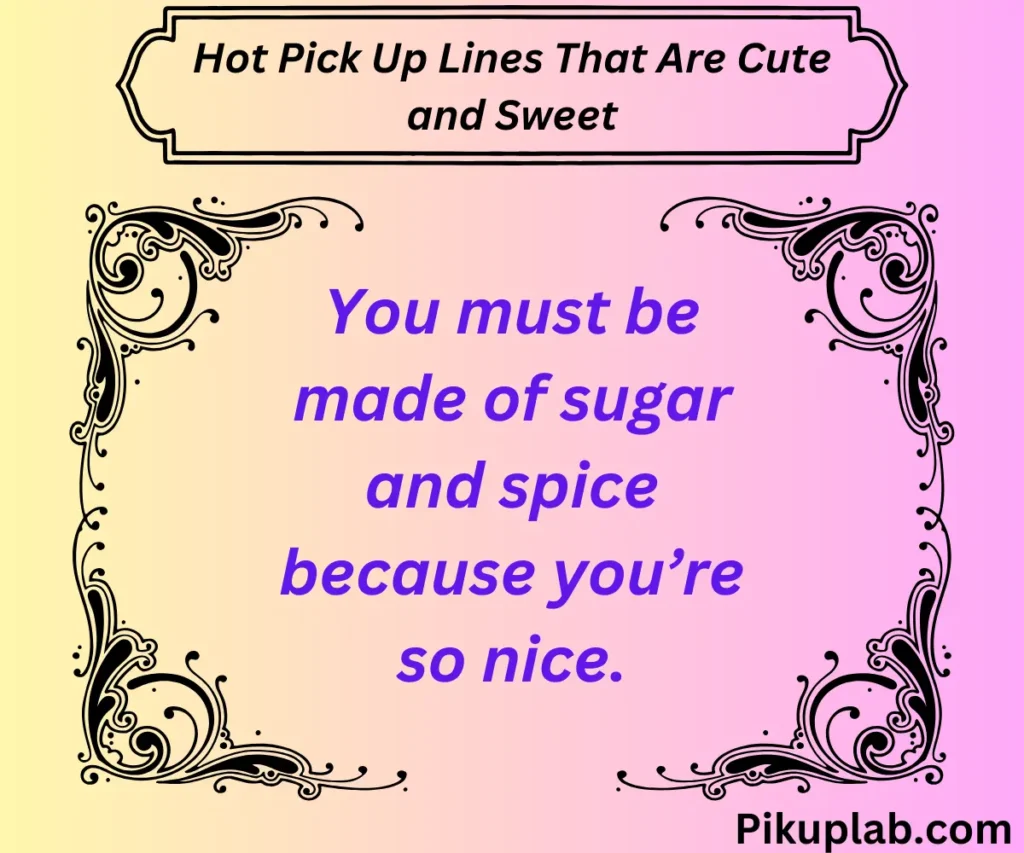 Hot Pick Up Lines That Are Cute and Sweet