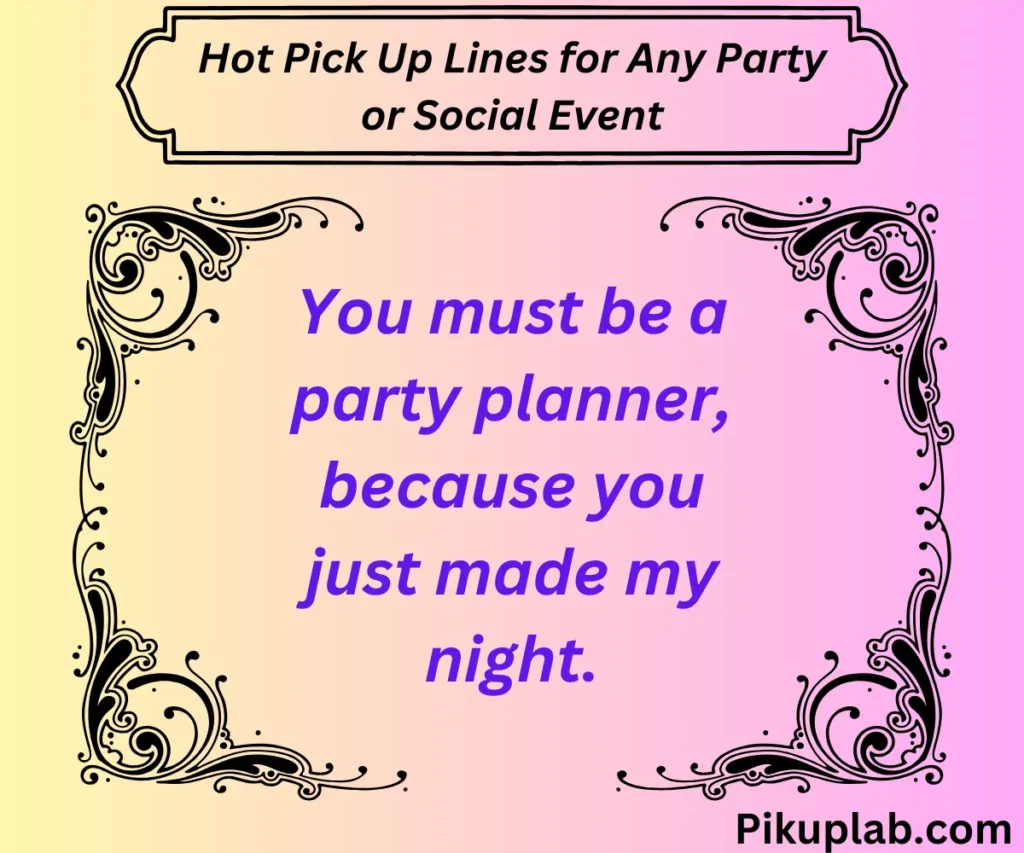 Hot Pick Up Lines for Any Party or Social Event