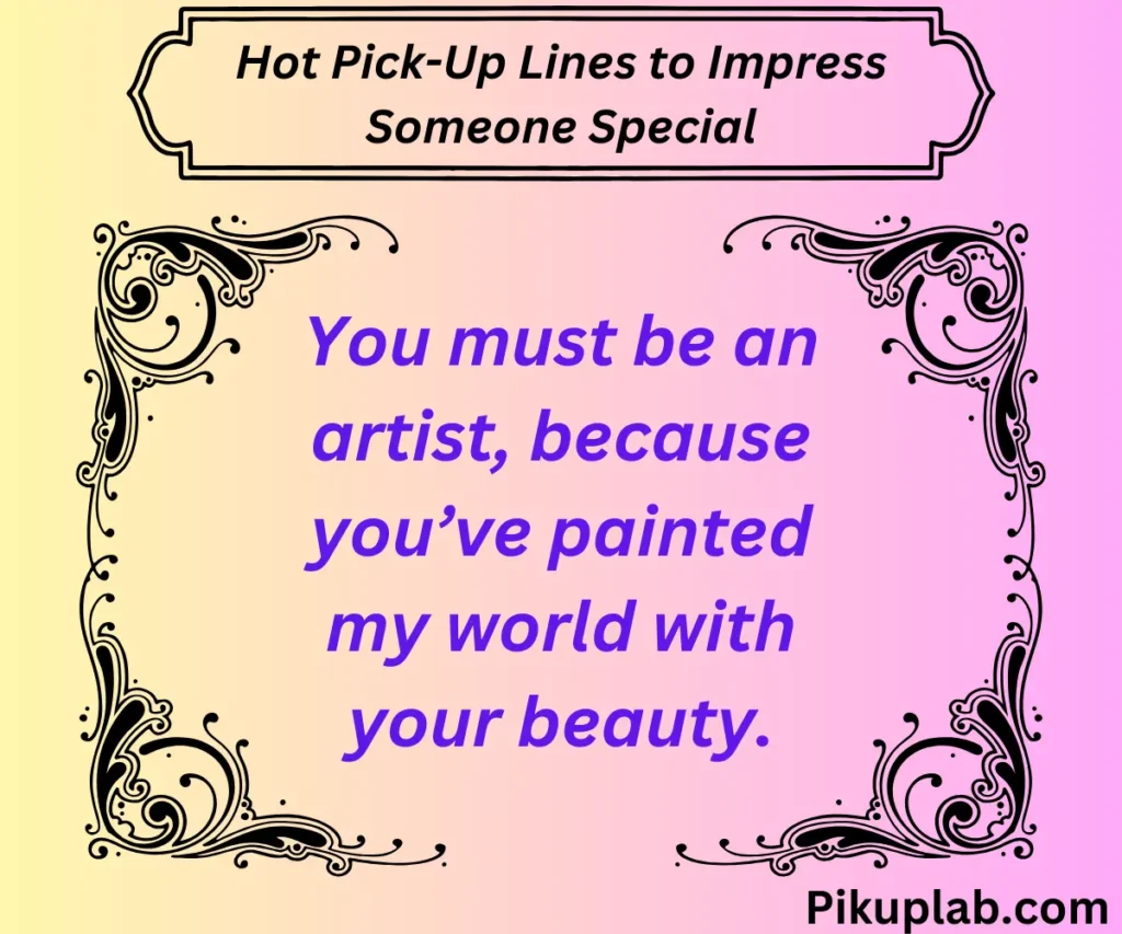 Hot Pick-Up Lines to Impress Someone Special