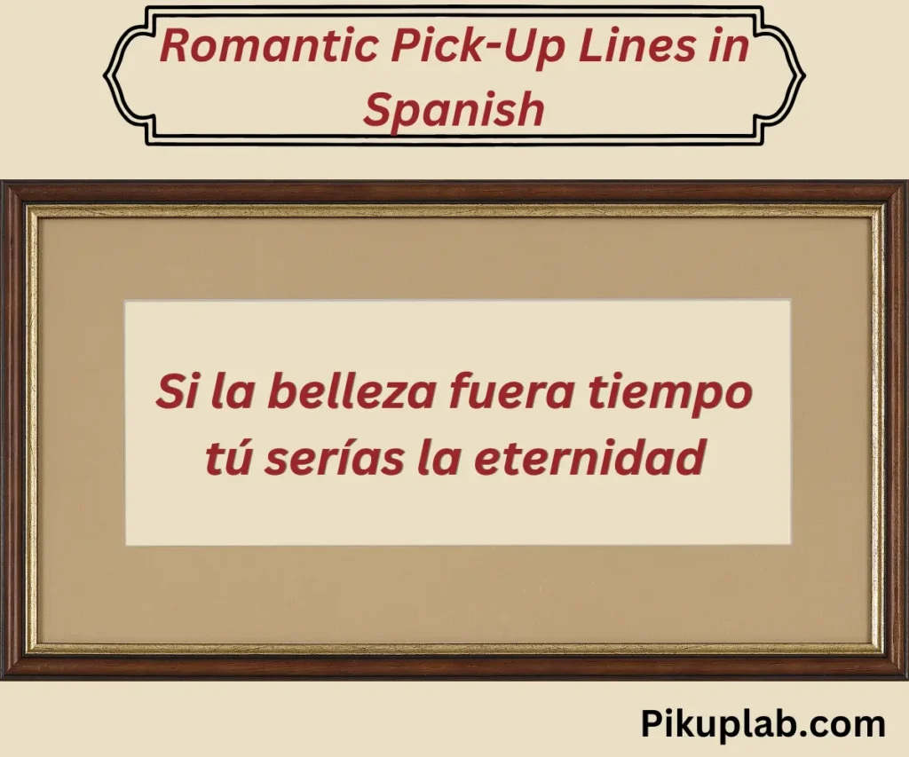 Romantic Pick-Up Lines in Spanish