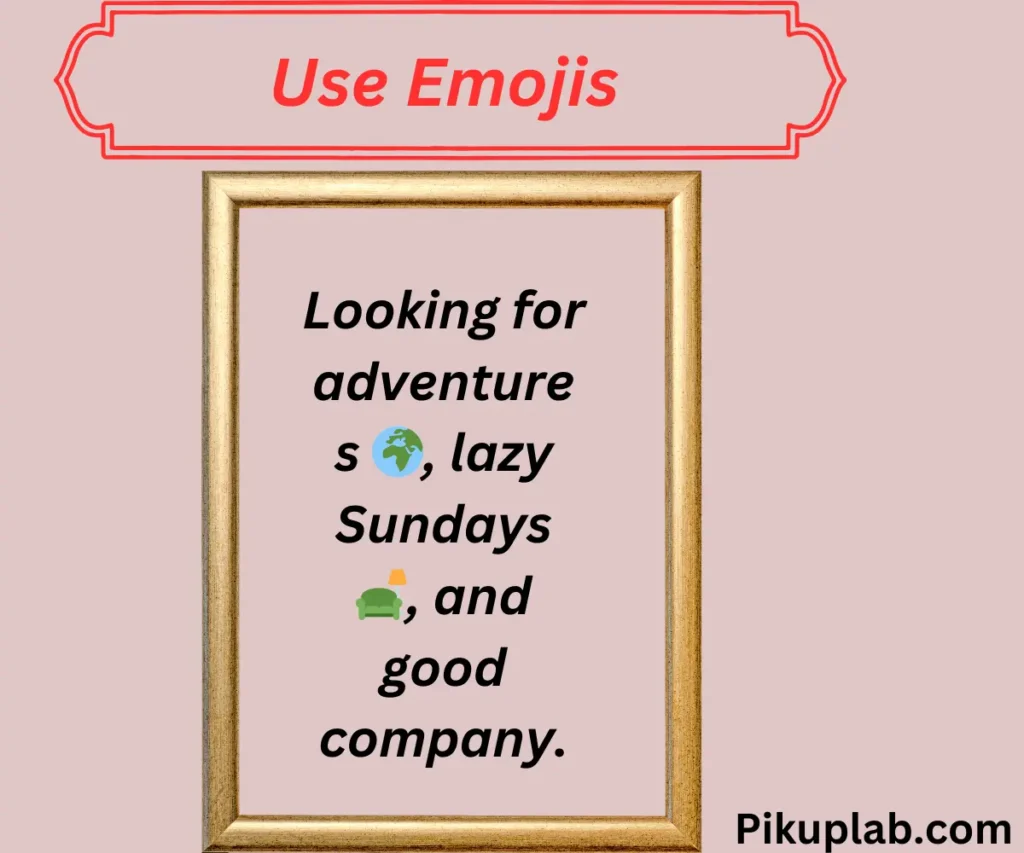 Use Emojis