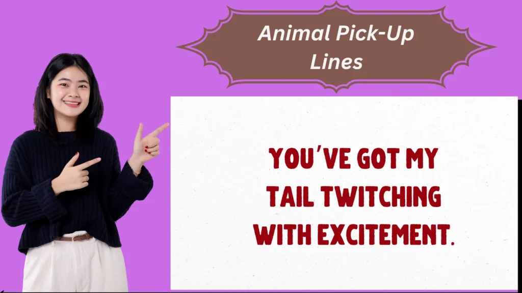 Animal Pick-Up Lines