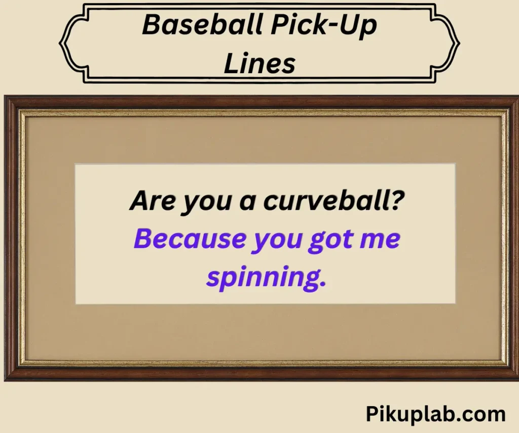 Baseball Pick-Up Lines