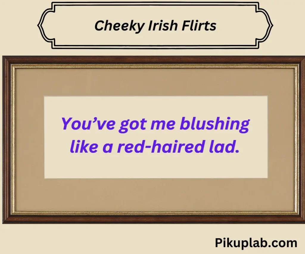 Cheeky Irish Flirts