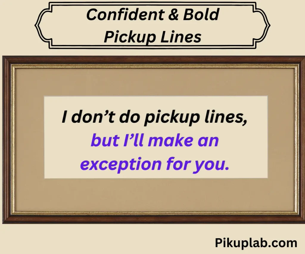 Confident & Bold Pickup Lines