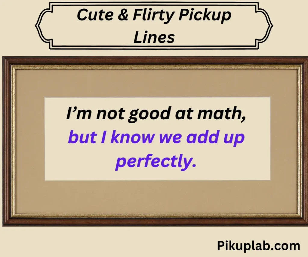 Cute & Flirty Pickup Lines