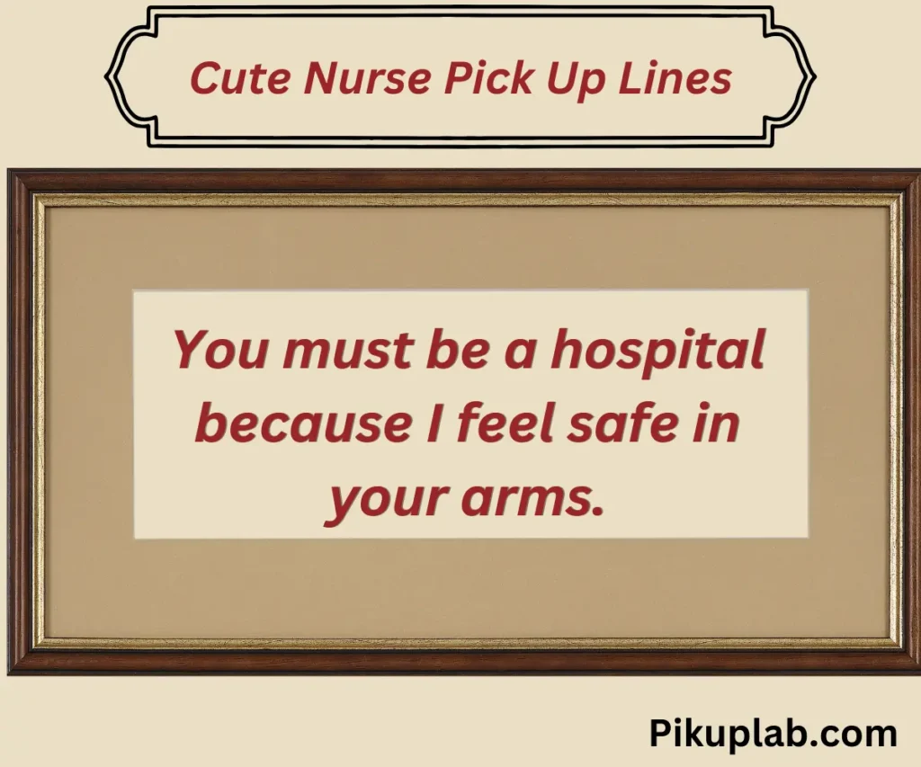 Cute Nurse Pick Up Lines