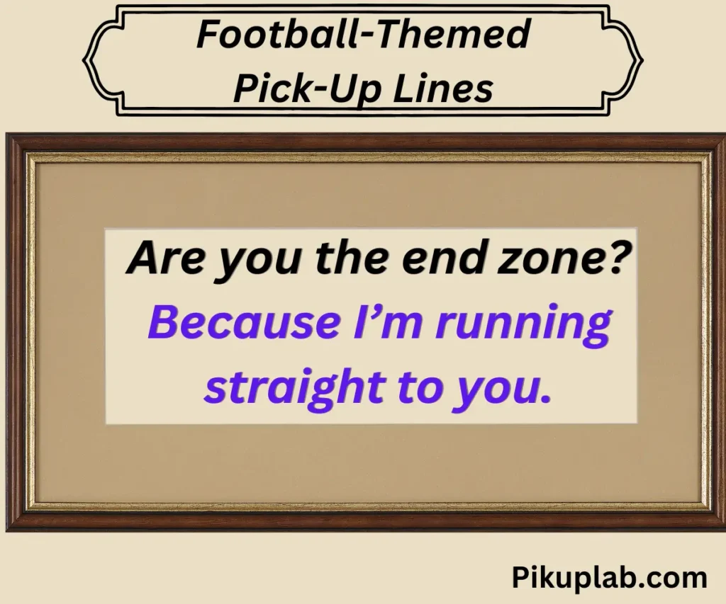 Football-Themed Pick-Up Lines