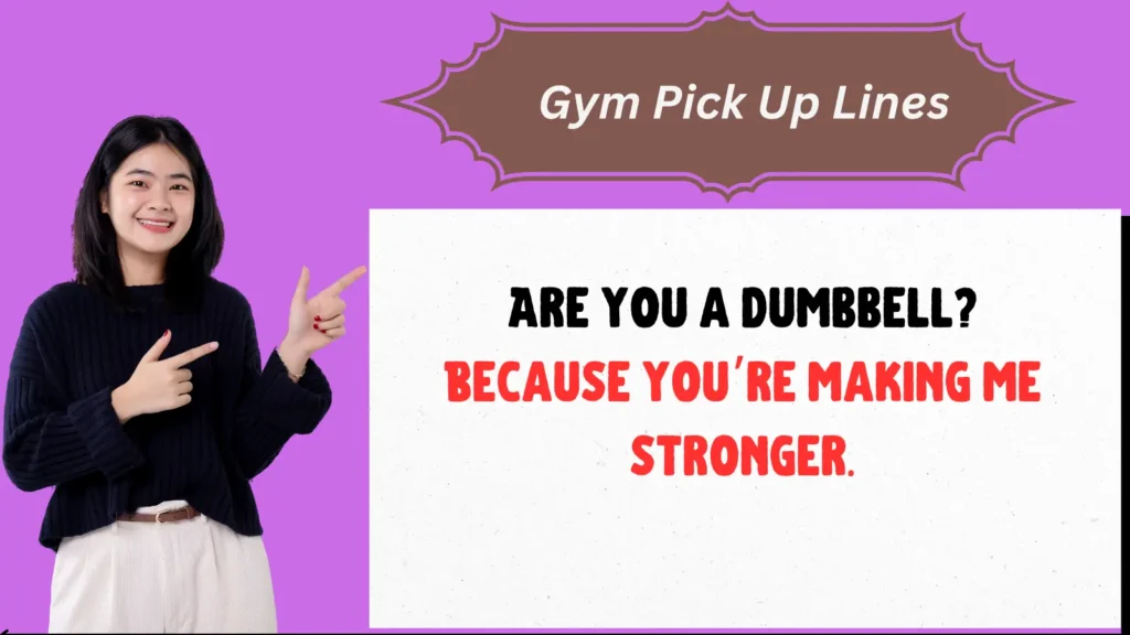 Gym Pick Up Lines