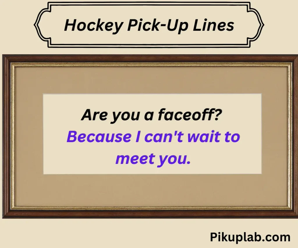 Hockey Pick-Up Lines