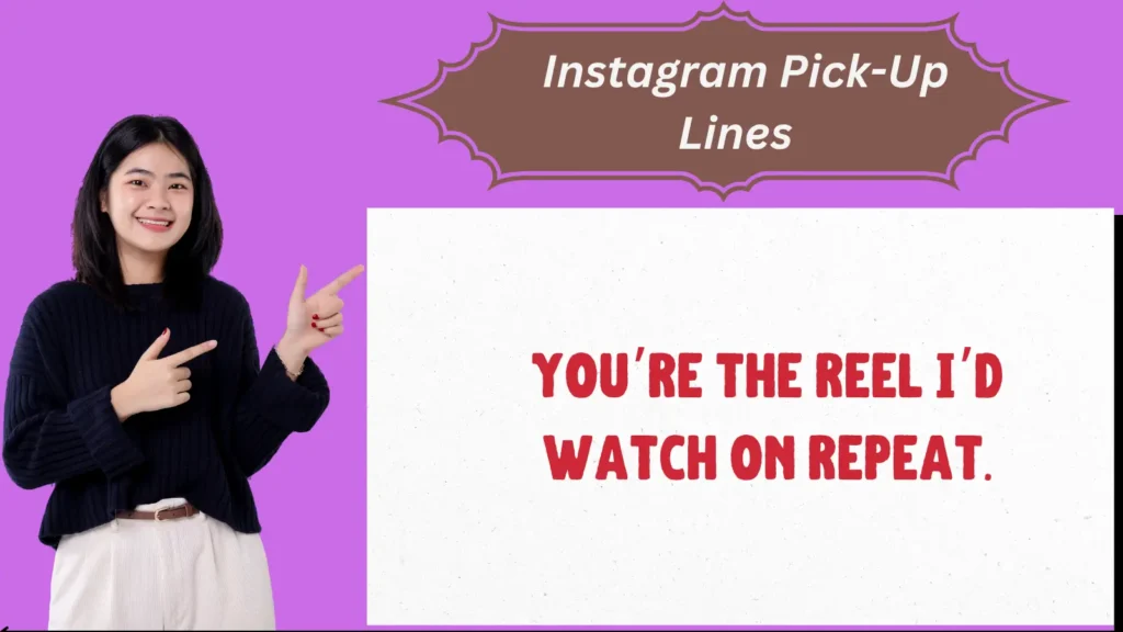 Instagram Pick-Up Lines