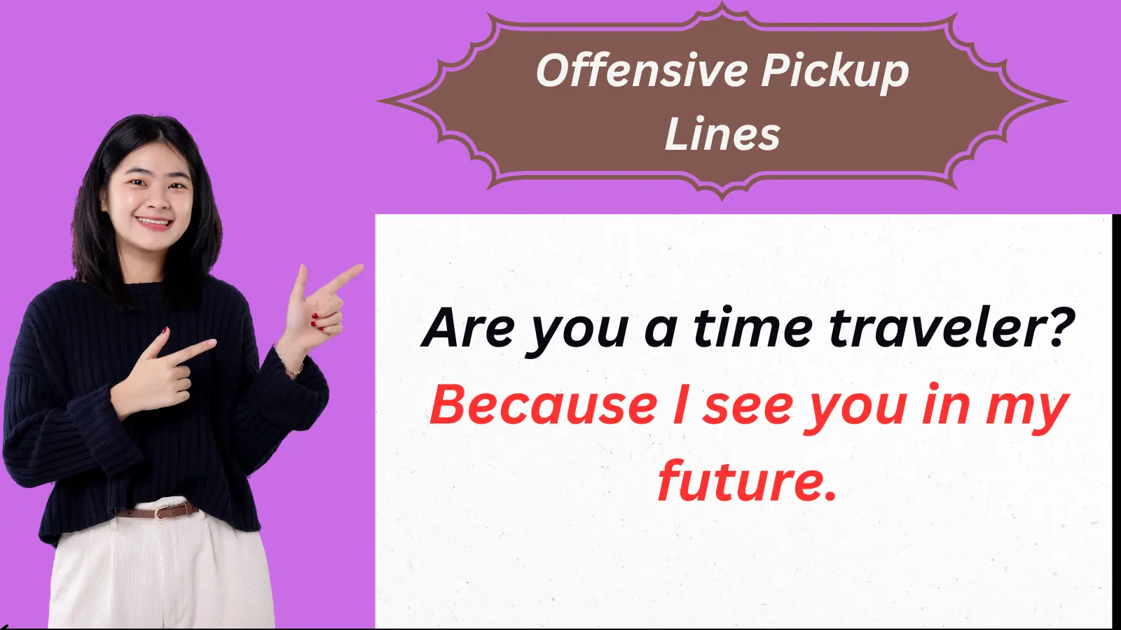 Offensive Pickup Lines