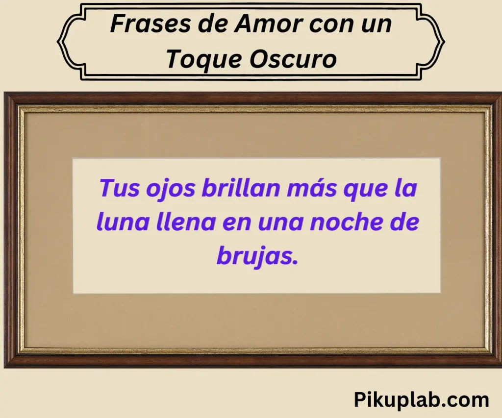 Frases de Amor con un Toque Oscuro