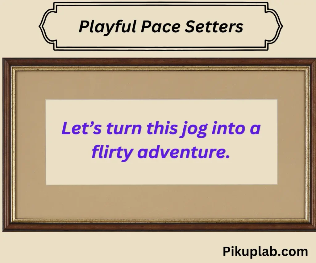 Playful Pace Setters