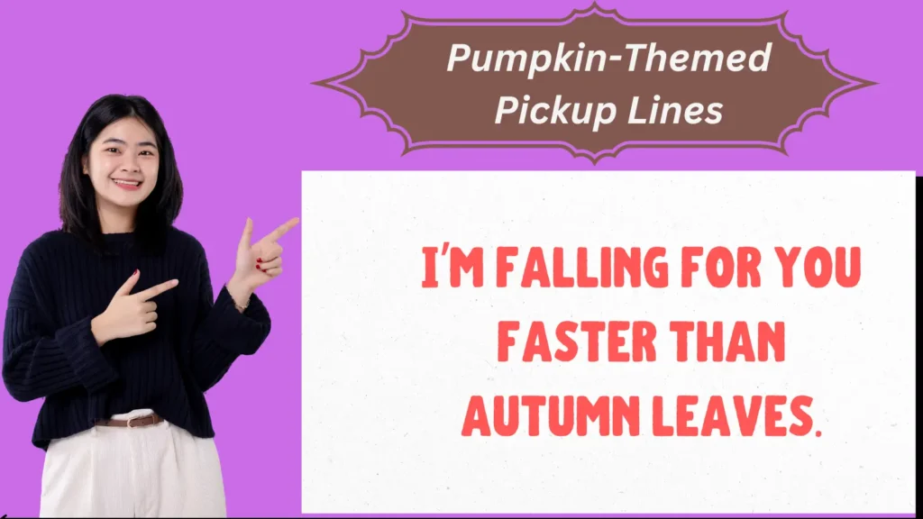 Pumpkin Pickup Lines