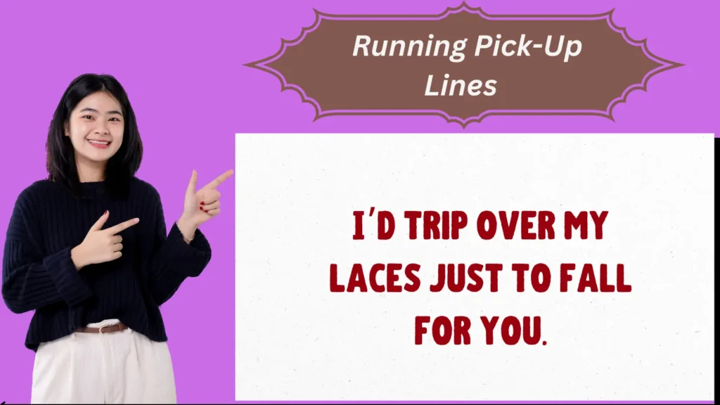 Running Pick-Up Lines