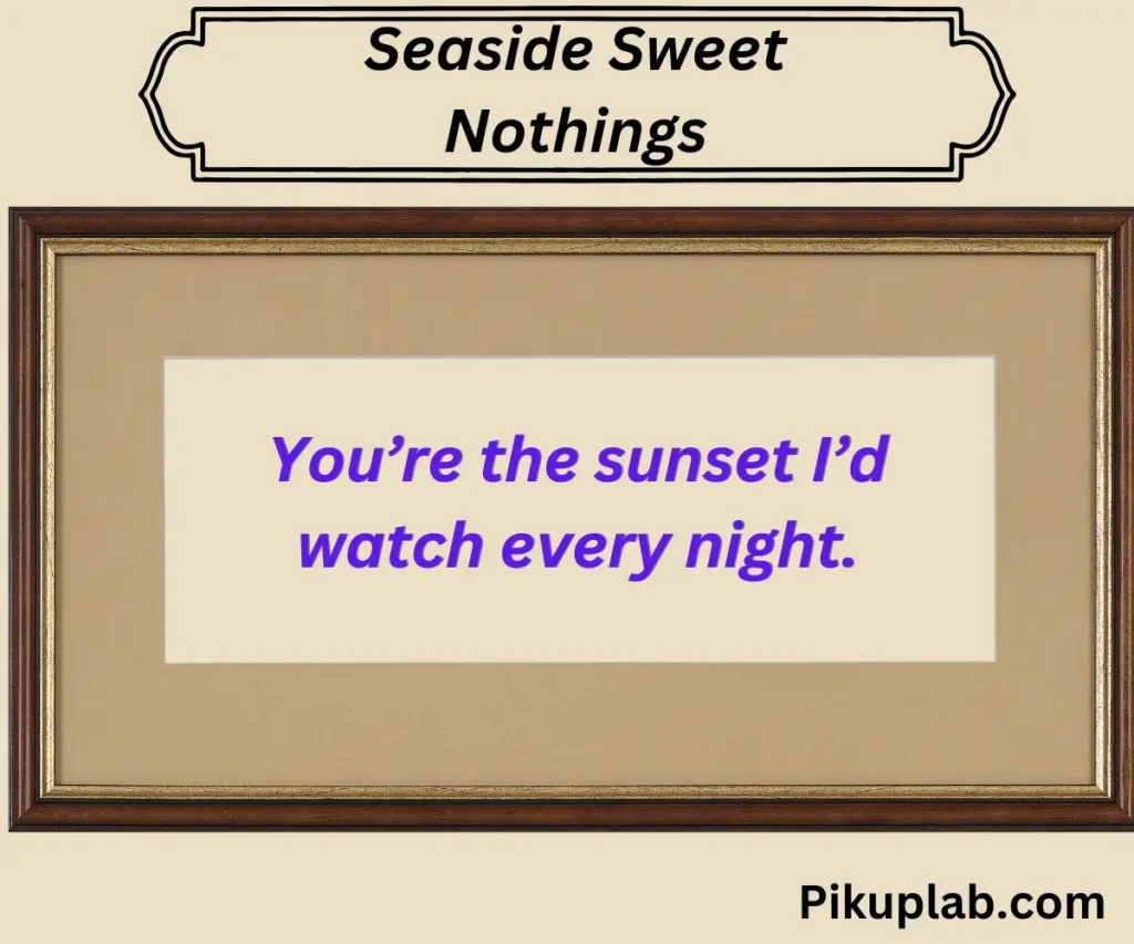 Seaside Sweet Nothings