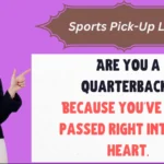 Sports Pick-Up Lines