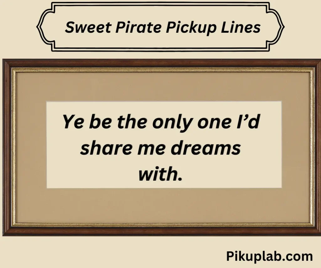 Sweet Pirate Pickup Lines