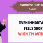 Vampire Pick-Up Lines