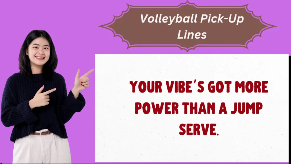 Volleyball Pick-Up Lines
