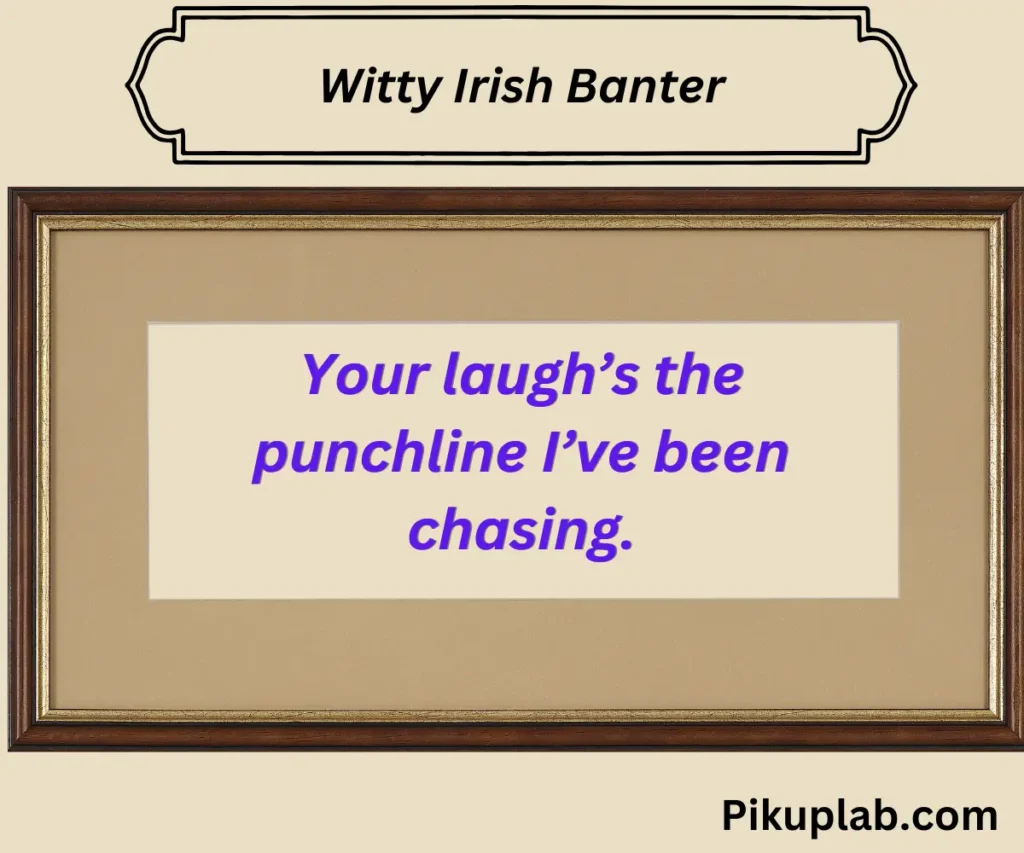 Witty Irish Banter