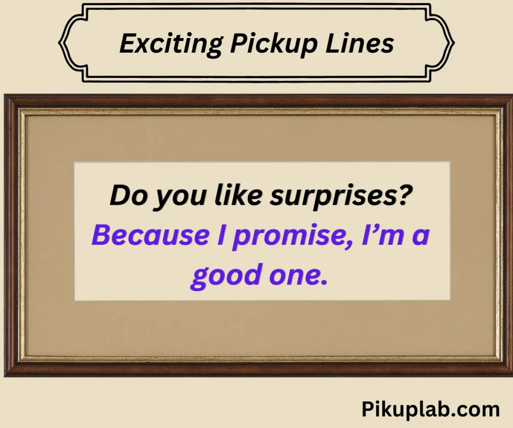 Exciting Pickup Lines